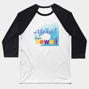 ALOHA,Hawaii greetings Baseball T-Shirt